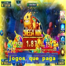 jogos que paga dinheiro de verdade no paypal